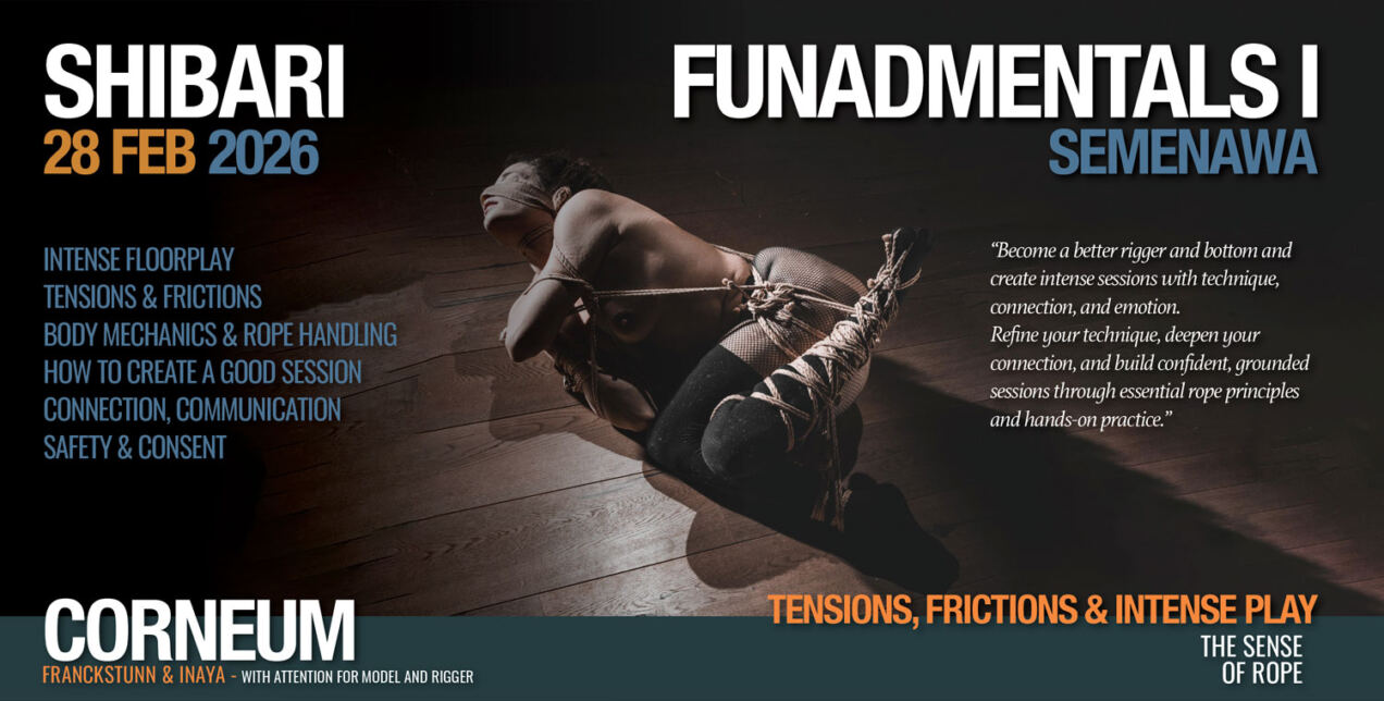 Tantra Shibari workshop. Connection,The Art of Shuuchinawa Workshop, Greeting ties, Newaza, Body handling, Yukimura, Kirigami, Hajime Kinoko, Midori, Kurogami, Ropunawa, Nikola, Osada, Naka, Hajime Kinoko, Osada Steve, Nawashi Kanna, Naka Akira, Yukinaga Max, Midori, Riccardo Wildties, Pedro, Luxuria, Yagami Ren, Gorgone, Gestalta, WykD Dave, Clover, Fuoco, Fred Hatt, Yoroi Ryu, Kazami Ranki, Sophia Rose, Ichinawa, Kubi-nawa, Te-nawa, Hiza-nawa, Muna-nawa, Kaikyaku, shibari workshop, hashira workshop, dynamic hashira, predicament, breath play, Corneum, Belgium, Lennik, Brussels